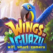 wifi smart camera easy to achieve real time remote viewing